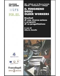 Cover  Il fenomeno degli older workers : risultati di una ricerca-azione e proposte di co-progettazione
