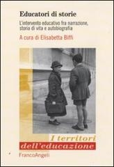 Cover  Educatori di storie : l'intervento educativo fra narrazione, storia di vita e autobiografia