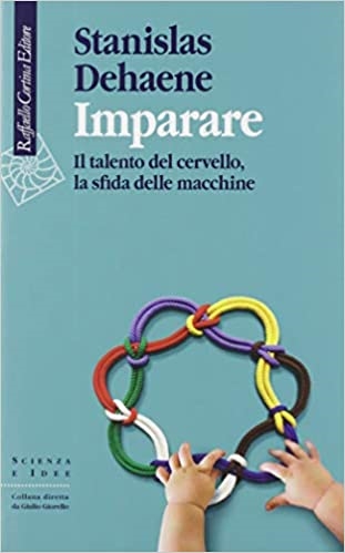 Cover  Imparare : il talento del cervello, la sfida delle macchine