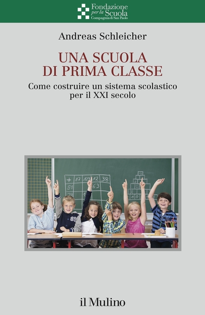 Cover  Una scuola di prima classe : come costruire un sistema scolastico per il 21. secolo