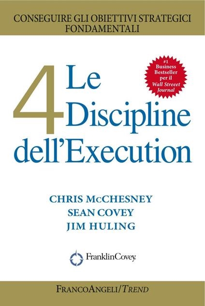 Cover  Le 4 discipline dell'execution : [conseguire gli obiettivi strategici fondamentali]