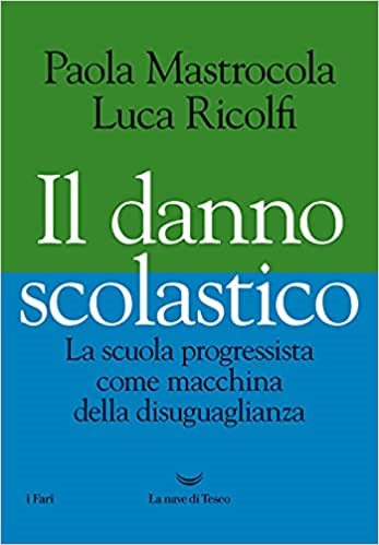 Cover  Il danno scolastico : la scuola progressista come macchina della disuguaglianza