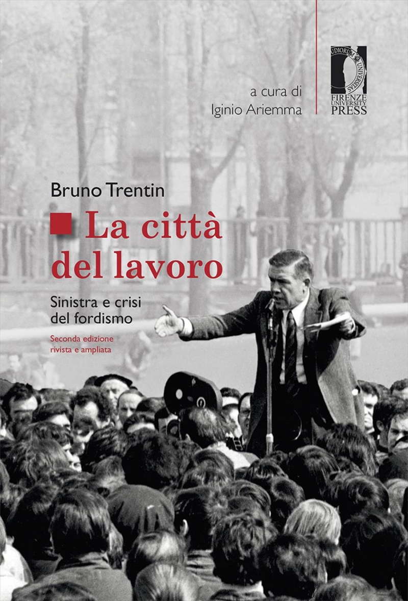 Cover  La città del lavoro : sinistra e crisi del fordismo