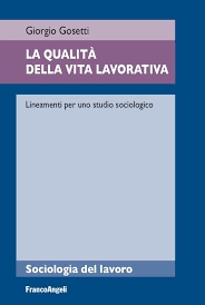 Cover  La qualità della vita lavorativa : lineamenti per uno studio sociologico