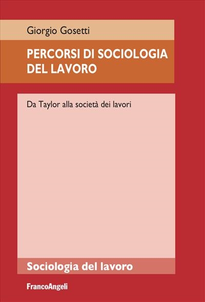 Cover  Percorsi di Sociologia del lavoro : da Taylor alla società dei lavori