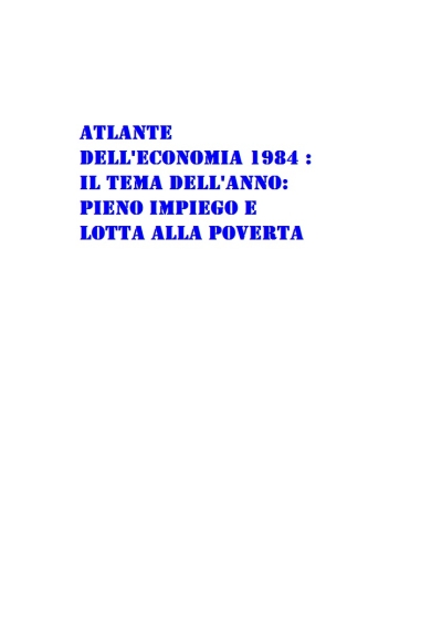 Cover  Atlante dell'economia 1984 : il tema dell'anno : pieno impiego e lotta alla poverta